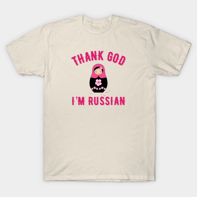 Thank God I’m Russian